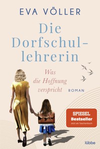 Die Dorfschullehrerin - Eva Völler - E-Book
