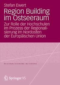 Region Building im Ostseeraum - Stefan Ewert - E-Book