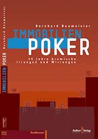Immobilien Poker - Bernhard Baumeister - E-Book