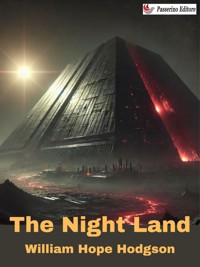 The Night Land - William Hope Hodgson - E-Book