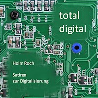 Total digital - Holm Roch - Hörbuch
