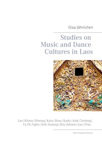 Studies on Music and Dance Cultures in Laos - Gisa Jähnichen - E-Book