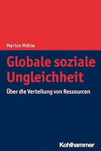 Globale soziale Ungleichheit - Marion Möhle - E-Book