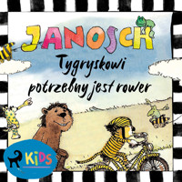 Tygryskowi potrzebny jest rower - Janosch - Hörbuch