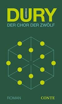 Der Chor der Zwölf - Andreas Dury - E-Book