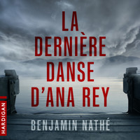 La Dernière danse d'Ana Rey - Benjamin Nathé - Hörbuch
