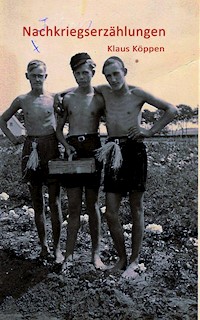 Nachkriegserzählungen - Klaus Köppen - E-Book