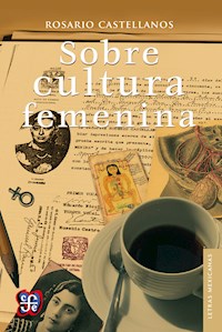 Sobre cultura femenina - Rosario Castellanos - E-Book