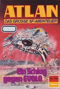 Atlan 776: Ein Schlag gegen EVOLO - Peter Griese - E-Book