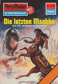 Perry Rhodan 1136: Die letzten Maahks - William Voltz - E-Book