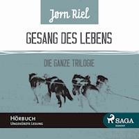 Gesang des Lebens - Die gesamte Trilogie: Folgen 1-3 (Ungekürzt) - Jørn Riel - Hörbuch