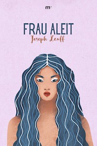 Frau Aleit: Liebesroman - Joseph Lauff - E-Book