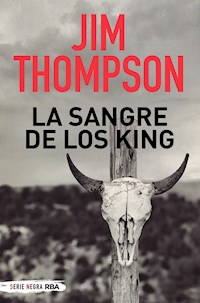 La sangre de los King - Jim  Thompson - E-Book