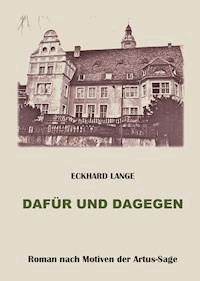 Dafür und Dagegen - Eckhard Lange - E-Book