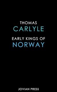Early Kings of Norway - Thomas Carlyle - E-Book