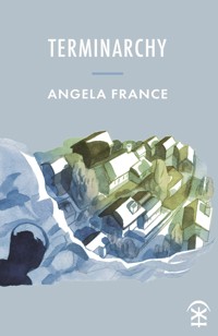 Terminarchy - Angela France - E-Book