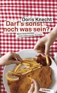 Darfs sonst noch was sein? - Doris Knecht - E-Book