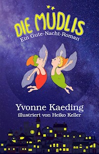 Die Müdlis - Yvonne Kaeding - E-Book