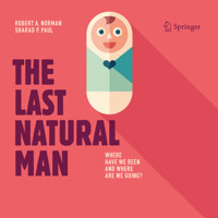 The Last Natural Man (Unabridged) - Robert A. Norman - Hörbuch
