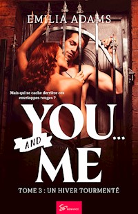 You… And me - Un hiver tourmenté - Adams Emilia - E-Book