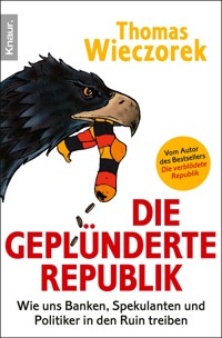 Die geplünderte Republik - Thomas Wieczorek - E-Book