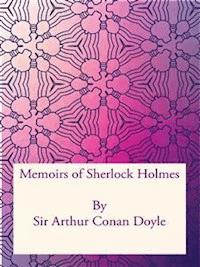 Memoirs of Sherlock Holmes - Sir Arthur Conan Doyle - E-Book