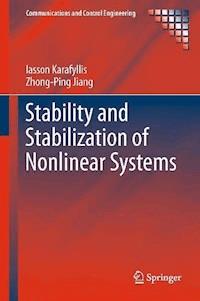 Stability and Stabilization of Nonlinear Systems - Iasson Karafyllis - E-Book