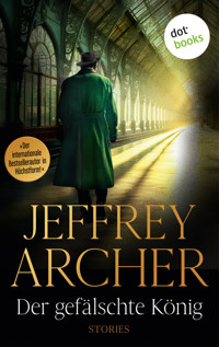 Der gefälschte König - Jeffrey Archer - E-Book