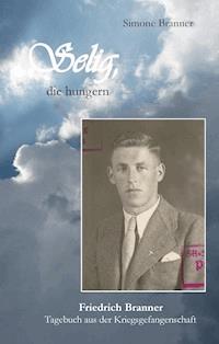 Selig, die hungern - Simone Branner - E-Book