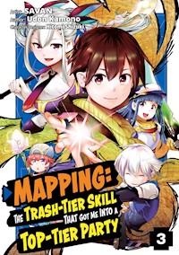 Mapping: The Trash-Tier Skill That Got Me Into a Top-Tier Party (Manga) Volume 3 - Udon Kamono - E-Book
