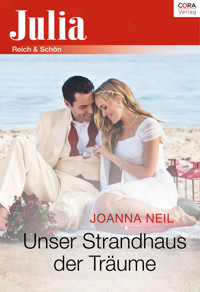 Unser Strandhaus der Träume - Joanna Neil - E-Book