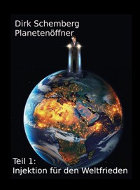Planetenöffner - Dirk Schemberg - E-Book
