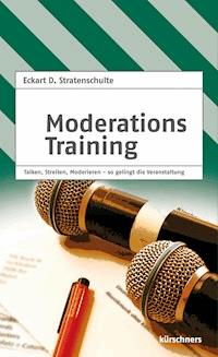 Moderationstraining - Eckart D. Stratenschulte - E-Book