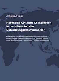Nachhaltig wirksame Kollaboration in der internationalen Entwicklungszusammenarbeit - Annalies A. Beck - E-Book