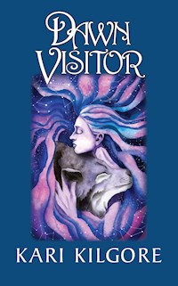 Dawn Visitor - Kari Kilgore - E-Book