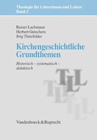 Kirchengeschichtliche Grundthemen - Jörg Thierfelder - E-Book