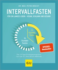 Intervallfasten - Dr. med. Petra Bracht - E-Book