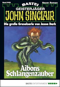 John Sinclair 420 - Jason Dark - E-Book
