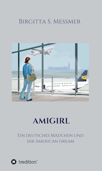 AMIGIRL - Birgitta S. Messmer - E-Book