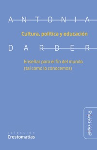 Cultura, política y educación - Antonia Darder - E-Book