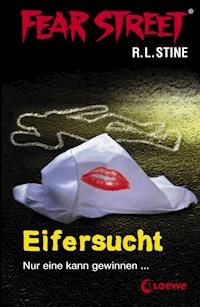 Fear Street 9 - Eifersucht - R.L. Stine - E-Book