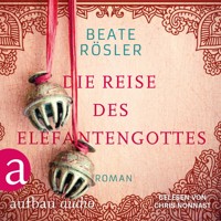 Die Reise des Elefantengottes (Ungekürzt) - Beate Rösler - Hörbuch