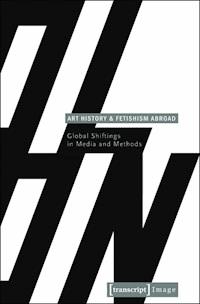 Art History and Fetishism Abroad -  - E-Book