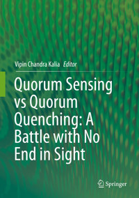 Quorum Sensing vs Quorum Quenching: A Battle with No End in Sight -  - E-Book