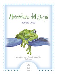 Abecedario del Yaquí - Rodolfo Dada - E-Book