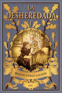 La desheredada I - Benito Pérez Galdòs - E-Book