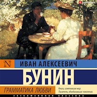 Грамматика любви - Иван Бунин - Hörbuch