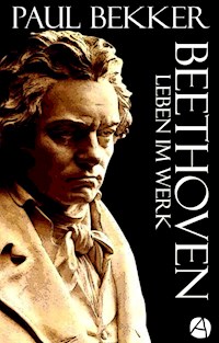 Beethoven - Paul Bekker - E-Book