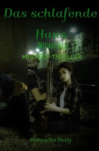 Das schlafende Haus (Neuauflage) - Natascha Bialy - E-Book