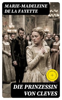 Die Prinzessin von Cleves - Marie-Madeleine de La Fayette - E-Book